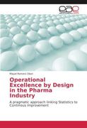 Operational Excellence by Design in the Pharma Industry 