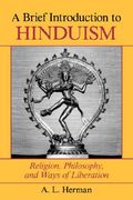a brief introduction to hinduism: religion, philosophy, and ways of liberation