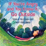 If You're Angry and You Know It, Go Outside. Tools to Cool Off Hot Feelings (en Inglés)