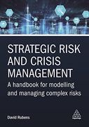 Strategic Risk and Crisis Management: A Handbook for Modelling and Managing Complex Risks (en Inglés)