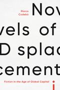Novels of Displacement: Fiction in the Age of Global Capital (en Inglés)