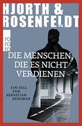 Die Menschen, die es Nicht Verdienen: Ein Fall für Sebastian Bergman (in German)
