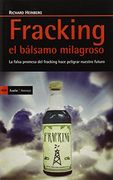 Fracking: El Bálsamo Milagroso