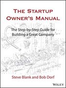 The Startup Owner's Manual: The Step-By-Step Guide for Building a Great Company (en Inglés)