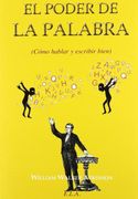 El Poder de la Palabra: Cómo Hablar y Escribir Bien