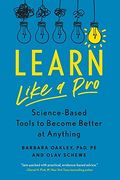 Learn Like a Pro: Science-Based Tools to Become Better at Anything (en Inglés)