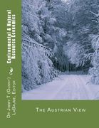 Environmental & Natural Resource Economics: The Austrian View (en Inglés)