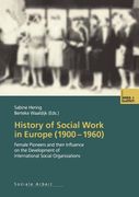history of social work in europe (1900 1960): female pioneers and their influence on the development of international social organizations