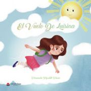 El Vuelo de Luisina de Fernanda Terpolilli Fassio(Grupo Editorial Círculo Rojo sl)
