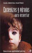 Encuentros y Miradas Para Despertar: Claves de una Espiritualidad Para hoy (Amigos de Orar)