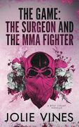 The Game: The Surgeon and the mma Fighter (Body Count) (en Inglés)