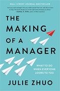 The Making of a Manager: What to do When Everyone Looks to you (en Inglés)