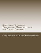 Standard Operating Procedures for Medical Team Issues for Animal Shelters (en Inglés)