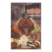 La Pandilla Salvaje y la Mision Secreta (in Spanish)
