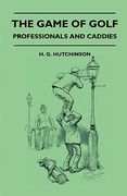 the game of golf - professionals and caddies (en Inglés)