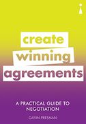 A Practical Guide to Negotiation: Create Winning Agreements (Practical Guides) (en Inglés)
