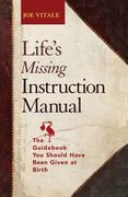 Life's Missing Instruction Manual: The Guid You Should Have Been Given at Birth (en Inglés)