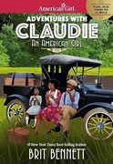 Adventures With Claudie (American Girl® Historical Characters) (en Inglés)