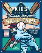 A Kids' Guide to the National Baseball Hall of Fame: The Greatest Players from Hank Aaron to Derek Jeter to Cy Young (en Inglés)