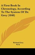 a first book in chronology, according to the system of dr. grey (1840) (en Inglés)