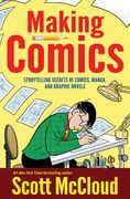 Making Comics: Storytelling Secrets of Comics, Manga and Graphic Novels (en Inglés)