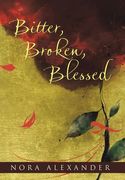 Bitter, Broken, Blessed (en Inglés)