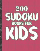 Sudoku books for kids: 200 Sudokus from Easy with solutions for Kids Gifts Sudoku lovers toddler Kids (en Inglés)