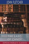 The Laws of Candy (Esprios Classics): The works of Beaumont and Fletcher (en Inglés)