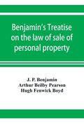 Benjamin's Treatise on the law of sale of personal property, with references to the American decisions, and to the French code and civil law (en Inglés)