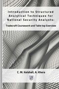 Introduction to Structured Analytical Techniques for National Security Analysts: Tradecraft Coursework and Table top Exercises (en Inglés)