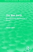 The Bad Earth: Environmental Degradation in China (en Inglés)