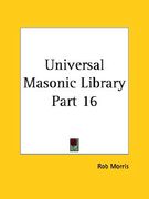 universal masonic library part 16 (en Inglés)