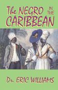 The Negro in the Caribbean (en Inglés)