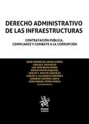 Derecho Administrativo de las Infraestructuras. Contratación Pública, Compliance y Combate a la Corrupción