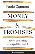 Money and Promises: Seven Deals That Changed the World