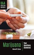 Marijuana: Your Questions Answered (Q&A Health Guides) (en Inglés)
