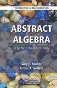 Abstract Algebra: A Gentle Introduction (Textbooks in Mathematics) (en Inglés)