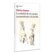 LA SOLEDAD DE UN CUERPO ACOSTUMBRADO A L