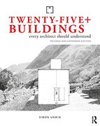 Twenty-Five+ Buildings Every Architect Should Understand: Revised and Expanded Edition (en Inglés)