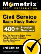 Civil Service Exam Study Guide: Test Prep Secrets for Police Officer, Firefighter, Postal, and More, Over 400 Practice Questions, Step-By-Step Review. [3Rd Edition] (Mometrix Test Preparation) (en Inglés)