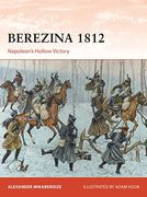 Berezina 1812: Napoleon’S Hollow Victory (Campaign Series) (en Inglés)