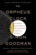 The Orpheus Clock: The Search for my Family s art Treasures Stolen by the Nazis (en Inglés)