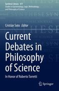 Current Debates in Philosophy of Science. In Honor of Roberto Torretti