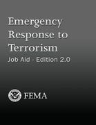 Emergency Response to Terrorism: Job Aid - Edition 2.0