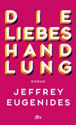 Die Liebeshandlung: Roman (en Alemán)