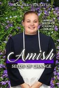 Amish Seeds of Change: Volume 1 (Amish Seeds of Change Series) (en Inglés)