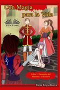 Con Magia para la Vida. Libro 1. Encuentro del Maestro y el Esclavo (in Spanish)