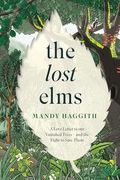 The Lost Elms: A Love Letter to our Vanished Trees – and the Fight to Save Them