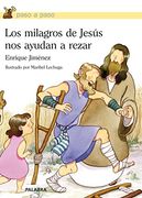 Los Milagros de Jesús nos Ayudan a Rezar