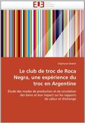 Le Club de Troc de Roca Negra, Une Experience Du Troc En Argentine